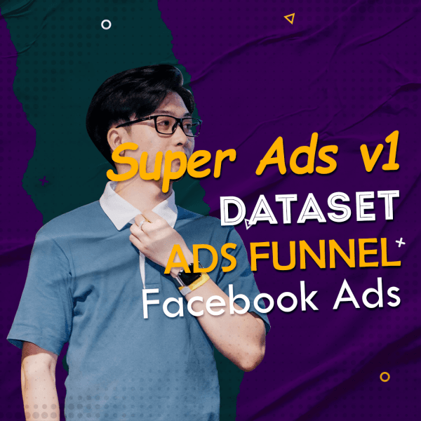 2024 | Super Ads v1: Fb Ads + Dataset + Ads Funnel