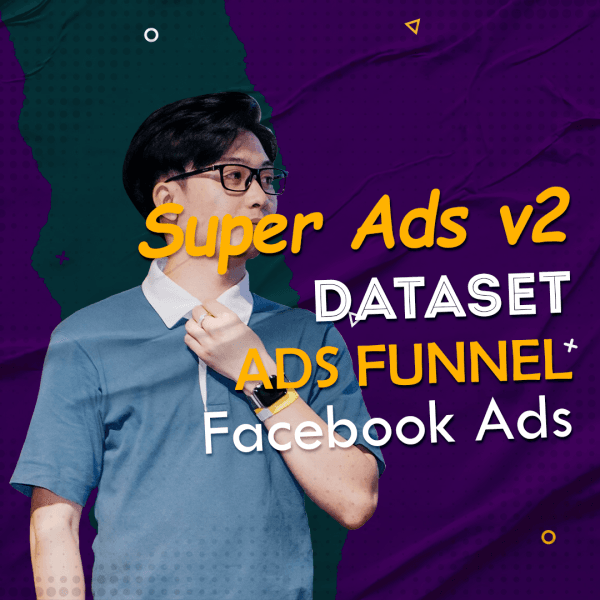 2024 | Super Ads v2: Fb Ads + Dataset + Ads Funnel