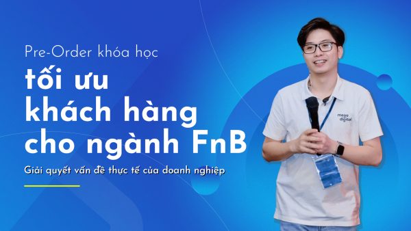 2025 | Pre-Order: Tối ưu khách hàng cho ngành FnB